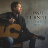 Greatest Hits - Josh Turner