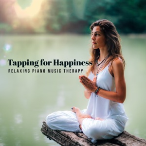 Tapping for Happiness: Relaxing Piano Music Therapy