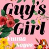 Guy's Girl - Emma Noyes