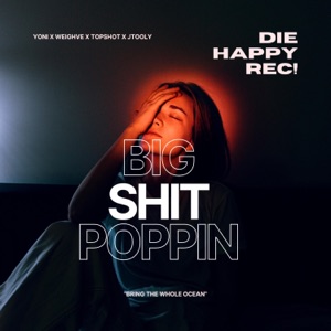 Big Shit Poppin (feat. Weighve, Topshot & JTooly)