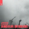 So Much in Love (Sub Focus Remix) - Single