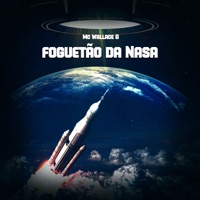 Foguetão da Nasa - Single - Mc Wallace G
