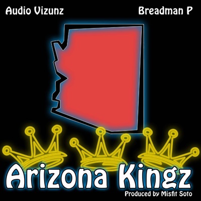 Arizona Kingz (feat. Breadmanp) - Single