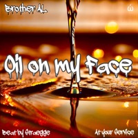 Oil On My Face - Single - Brother Al