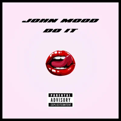 Listen to DO IT - Single by John Mood