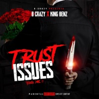 Trust Issues (feat. King Benz) - Single - B.CraZy