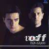 Voz En Off - Tan Lejos