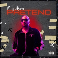 PRETEND (feat. ROGWILL) - Single - King Musa