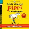 Pippi Calzelunghe. Edizione integrale - Astrid Lindgren