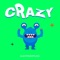 Crazy (feat. 7KEYS & Daniel Mauricio) - Alex Makemusic lyrics