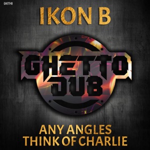 Any Angles / Think of Charlie - Single