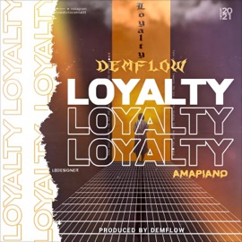 Loyalty Dem Flow