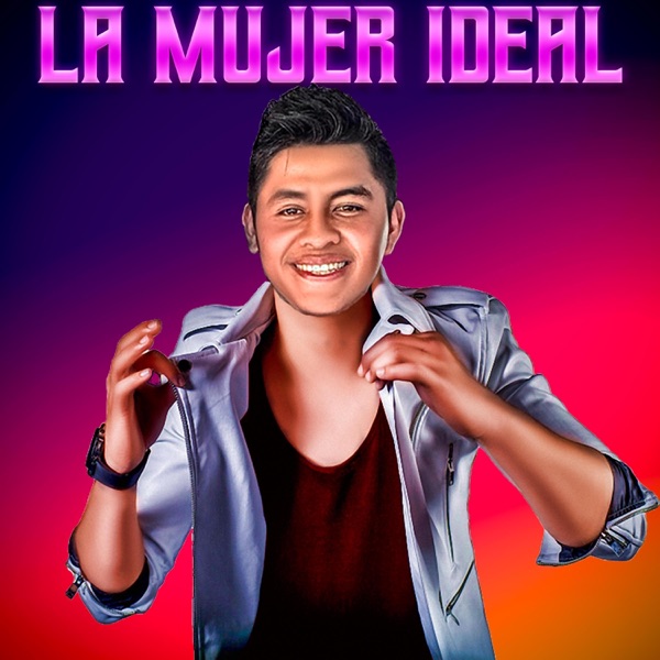 La Mujer Ideal (feat. Sonido Famoso)