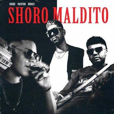 Shoro Maldito (feat. Pacifier & Ruso23) - Single