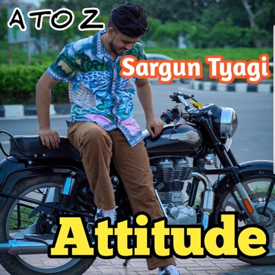 A to Z - Attitude Shayari (Sargun Tyagi)