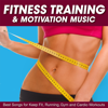Fitness Training & Motivation Music - Best Songs for Keep Fit, Running, Gym and Cardio Workouts - Verschiedene Interpret:innen