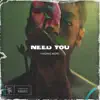 Need You