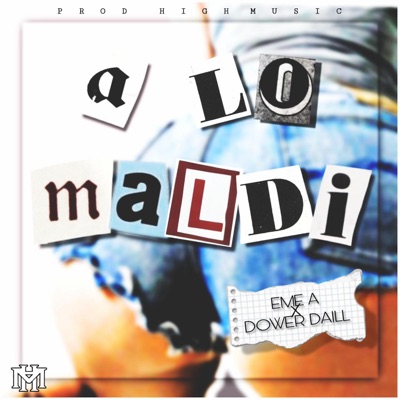 A Lo Maldi (feat. Eme A) - Single