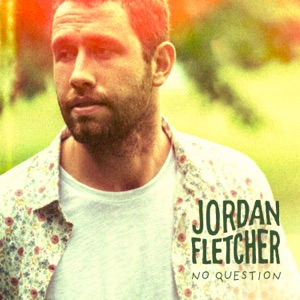 Jordan Fletcher - No Question - Line Dance Music