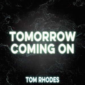 Tomorrow Coming On - Single