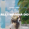 All I Wanna Do - Single