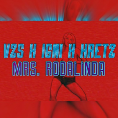 Mrs. Rodalinda (feat. Igni & Kretz) - Single