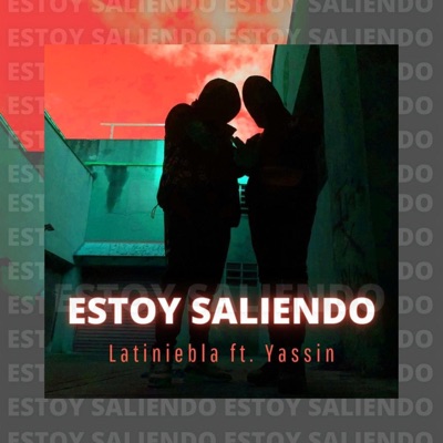 Estoy Saliendo (feat. yassin & Prod.apdbeats) - Single