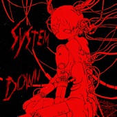 SYSTEM DOWN artwork