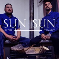 Sun Sun (feat. Nazur) - Single - TanatosLakactus