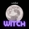 Witch - Rachel Geek lyrics