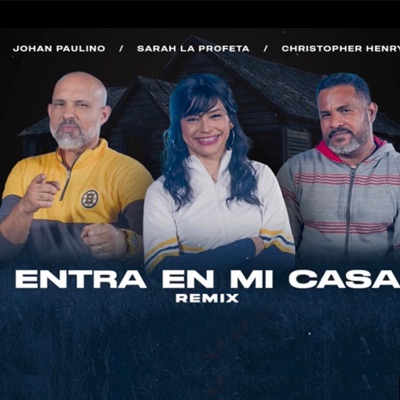 Entra En Mi Casa (feat. Sarah La Profeta & Christopher Henry) [Remix] [Remix] - Single
