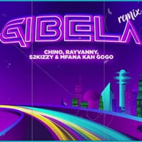 Gibela (Remix) - Single - Chino Kidd, Rayvanny, S2Kizzy & Mfana Kah Gogo