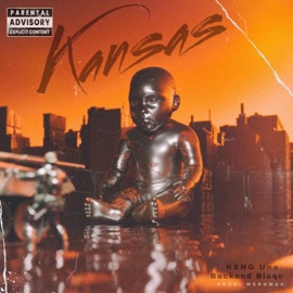 Kansas (feat. Backend Blaqc) KXNG Uno