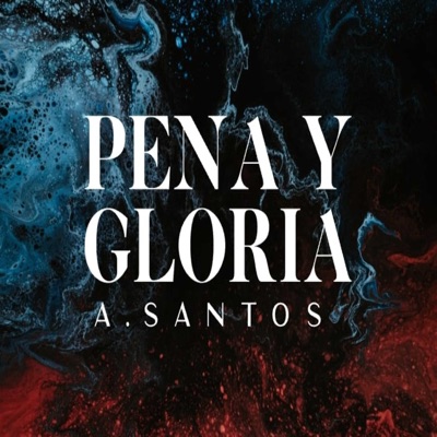 Pena Y Gloria - Single