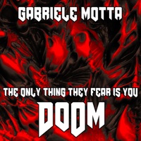 Album cover for The Only Thing They Fear Is You (From "Doom") by Gabriele Motta