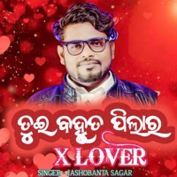 Tui Bahut Pilar X Lover - Single - Jashobanta Sagar