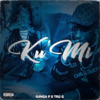 Ku'Mi - Single - G4nga P & Tru G