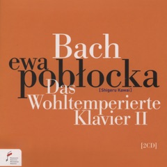Johann Sebastian Bach: Das Wohltemperierte Klavier II - Ewa Poblocka ...
