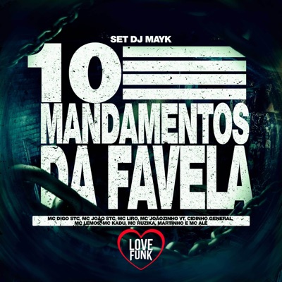 Set Dj Mayk (10 Mandamentos da Favela) [feat. MC Liro, Mc Digo STC, MC Joao STC, MC Alê, MC Joãozinho VT & Martinho] - Single