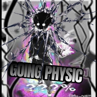 GOING PHYSIC (feat. Unknown Kidd) - Single