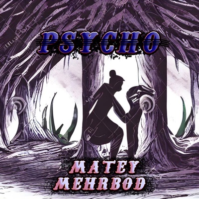 Psycho (feat. Mehrbod) - Single