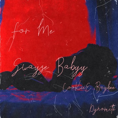 For Me (feat. CooKiie Baybee & Dynamite) - Single