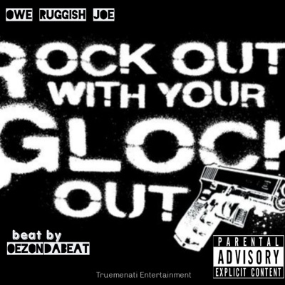 Rock Out Wit My Glock Out - Single
