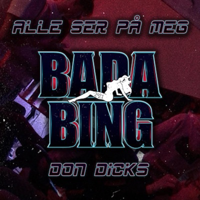 Bada Bing 2021 Alle Ser På Meg - Single