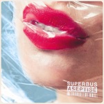 Superbus - Aseptisé