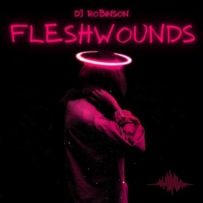 Fleshwounds - Single