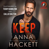 Keep: Fury Brothers, Book 2 (Unabridged) - Anna Hackett