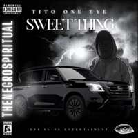Sweet Thing - Single - TitoOneEye & thenegrospiritual...