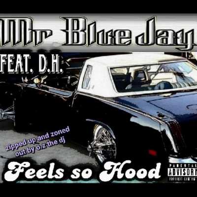 Feels So Hood (feat. D.H & oz. the d.j) [Zipped Up and Zoned Out Slowed and Chopped] - Single