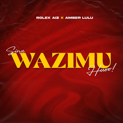 Sina Wazimu Huo (feat. Amber Lulu) - Single